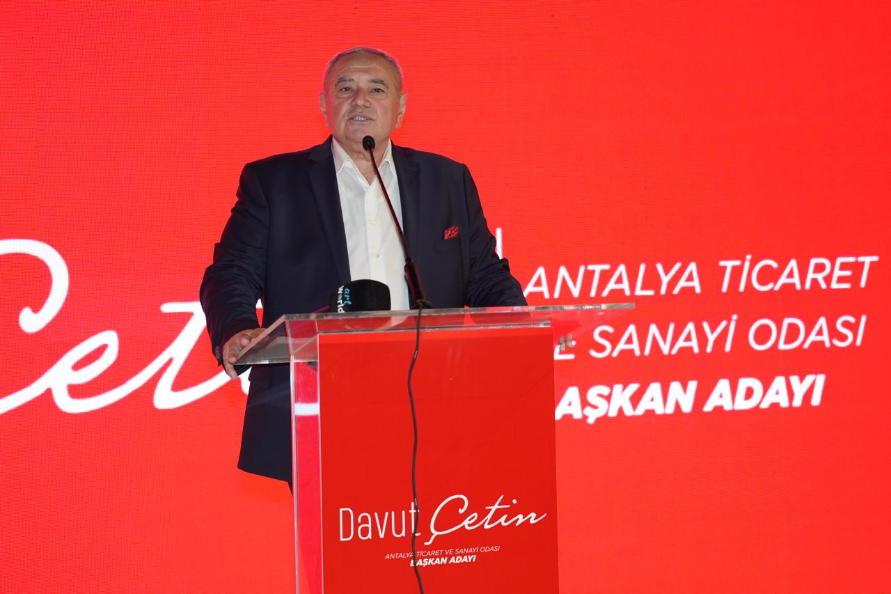 Antalya iş dünyası Davut Çetin’in etrafında kenetlendi