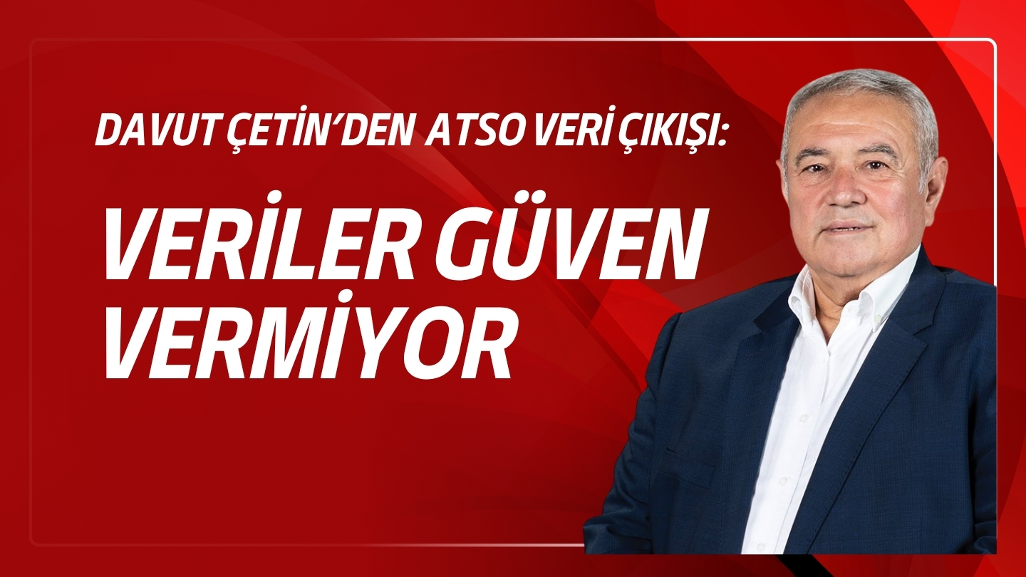 ATSO’yu Tekrar Her Anlamda Referans Kurum Haline Getireceğiz